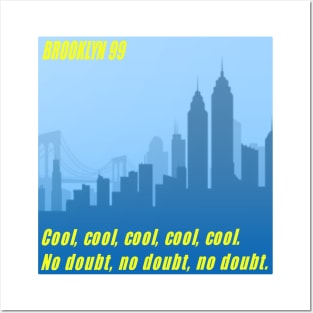 Brooklyn 99 cool cool cool no doubt Posters and Art
